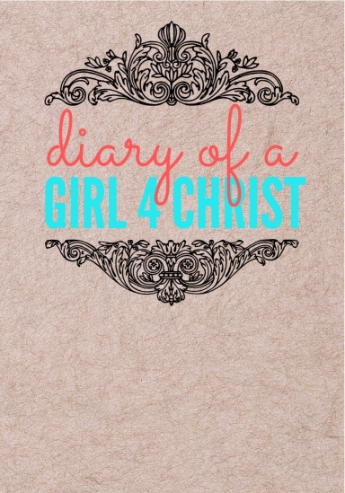 Diary of a Girl 4 Christ
